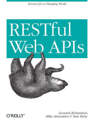 RESTful Web APIs: Services for a Changing World Leonard Richardson Author