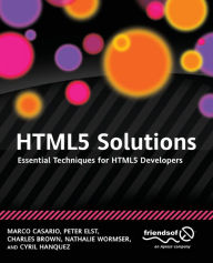 HTML5 Solutions: Essential Techniques for HTML5 Developers Marco Casario Author
