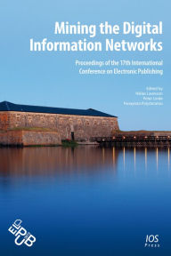 Mining the Digital Information Networks Niklas Lavesson Editor