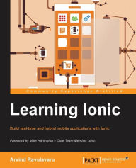 Learning Ionic Arvind Ravulavaru Author