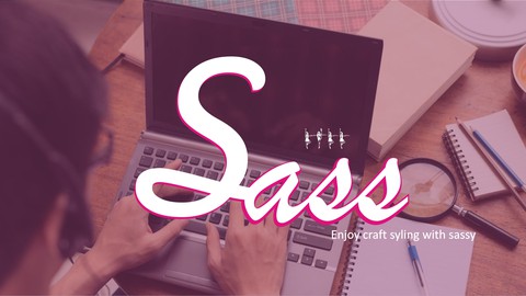 Sass Tutorial For Beginners: CSS with Superpowers