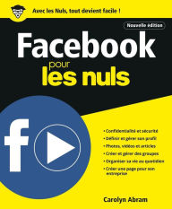 Facebook pour les Nuls, Nelle édition Carolyn Abram Author