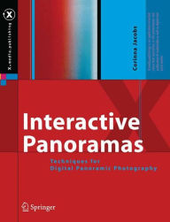 Interactive Panoramas: Techniques for Digital Panoramic Photography Corinna Jacobs Author