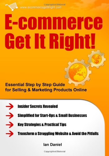 E-commerce Get It Right! by Ian Daniel