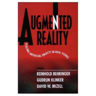 Augmented Reality: Placing Artificial Objects in Real Scenes Reinhold Behringer Editor