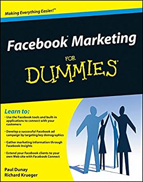 Facebook Marketing for Dummies by Paul, Krueger, Richard Dunay