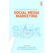 Contemporary Issues in Social Media Marketing