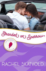 Stranded on Sparrow: Sparrow Island Rachel Skatvold Author