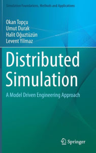 Distributed Simulation: A Model Driven Engineering Approach Okan Topïu Author