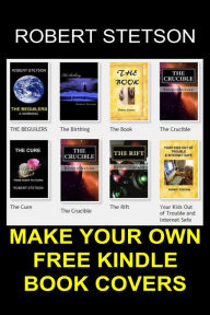 HOW TO MAKE YOUR OWN FREE BOOK COVERS Robert Stetson Author