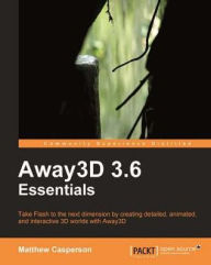 Away3D 3.6 Essentials Matthew Casperson Author