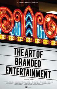 A Cannes Lions Jury Presents: The Art of Branded Entertainment PJ Pereira Author