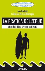 La pratica dell'ePub: quando il libro diventa software Ivan Rachieli Author