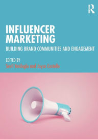 Influencer Marketing: Building Brand Communities and Engagement Sevil Yesiloglu Editor