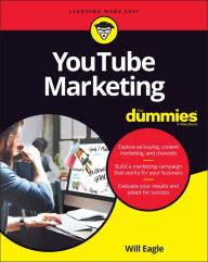 YouTube Marketing For Dummies Will Eagle Author