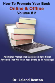 How to Promote Your Book Online & Offline volume #2 Leland Benton Author