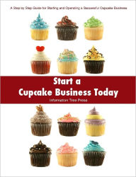 Start a Cupcake Business Today Paula Spencer Author