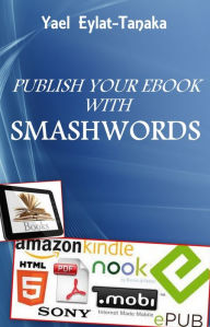Publish Your eBook With Smashwords Yael Eylat-Tanaka Author