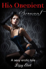 His Obedient Servant Lizzy Eliot Author