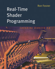 Real-Time Shader Programming Ron Fosner Author