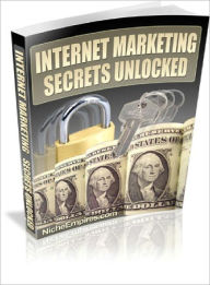 INTERNET MARKETING SECRETS UNLOCKED Dawn Publishing Editor