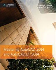 Mastering AutoCAD 2014 and AutoCAD LT 2014: Autodesk Official Press George Omura Author