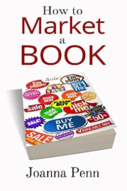 How to Market a Book by Joanna Penn