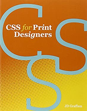 CSS for Print Designers by J. D. Graffam