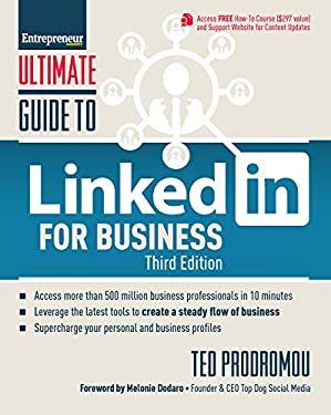 Ultimate Guide to LinkedIn for Business : Access More Than 500 Million People in 10 Minutes by Ted Prodromou