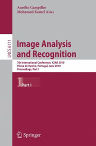 Image Analysis and Recognition: 7th International Conference, ICIAR 2010, P�voa de Varzin, Portugal, June 21-23, 2010, Proceedings, Part I Aurïl