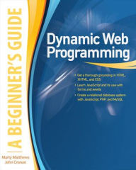Dynamic Web Programming: A Beginner's Guide John Cronan Author
