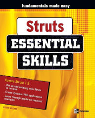 Struts: Essential Skills Steven Holzner Conducted by