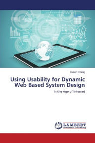 Using Usability for Dynamic Web Based System Design Cheng Xusen Author