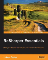 Resharper Essentials Ukasz G. Sior Author