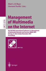 Management of Multimedia on the Internet: 4th IFIP/IEEE International Conference on Management of Multimedia Networks and Services, MMNS 2001, Chicago