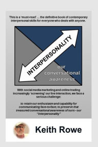 Interpersonality: our conversational awareness Keith Rowe Author