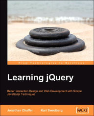 Learning Jquery: Better Interaction Design and Web Development with Simple JavaScript Techniques Karl Swedberg Author