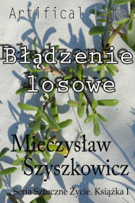 Bladzenie losowe Mietek Szyszkowicz Author