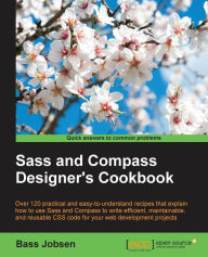 Sass and Compass Designer's Cookbook Bass Jobsen Author