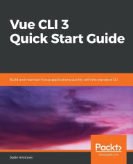 Vue CLI 3 Quick Start Guide Ajdin Imsirovic Author
