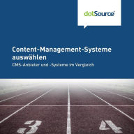 Content-Management-Systeme auswaehlen: CMS-Anbieter und -Systeme im Vergleich Luise Beyer Author