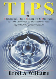 TIPS - Techniques Ideas Principles & Strategies Errol A Williams Author