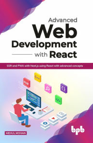 Advanced Web Development With React Mehul Mohan Author