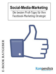 Social-Media-Marketing: Die besten Profi-Tipps für Ihre Facebook-Marketing-Strategie Ulrike Albrecht Author