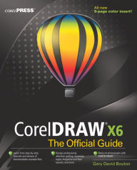 CorelDRAW X6 The Official Guide Gary David Bouton Author