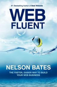Web Fluent - The Faster, Easier Way to Build Your Web Business Lana Bates Author