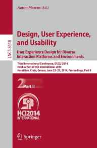 Design, User Experience, and Usability: User Experience Design for Diverse Interaction Platforms and Environments: Third International Conference, DUX