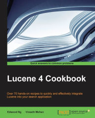 Lucene 4 Cookbook Edwood Ng Author