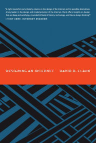 Designing an Internet David D. Clark Author