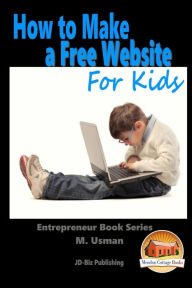 How to Make a Free Website For Kids John Davidson Author
